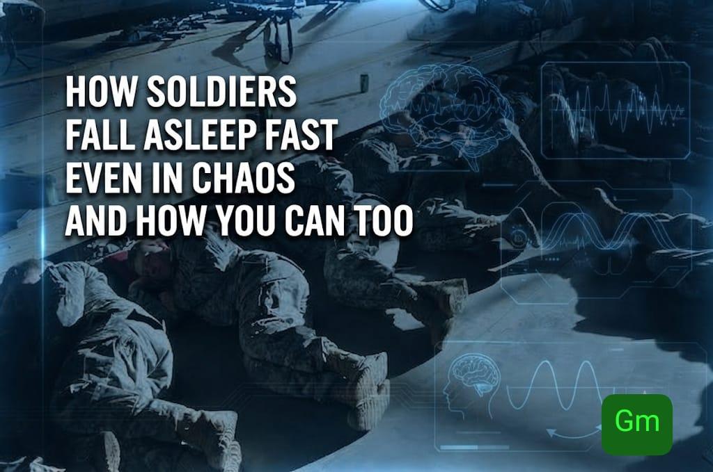 How Soldiers Fall Asleep Fast Even in Chaos and How You Can Too